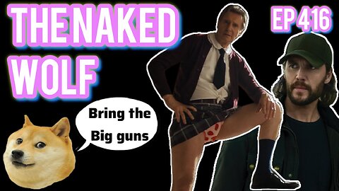 Episode 416 | Live Stream Podcast| - The Naked Wolf