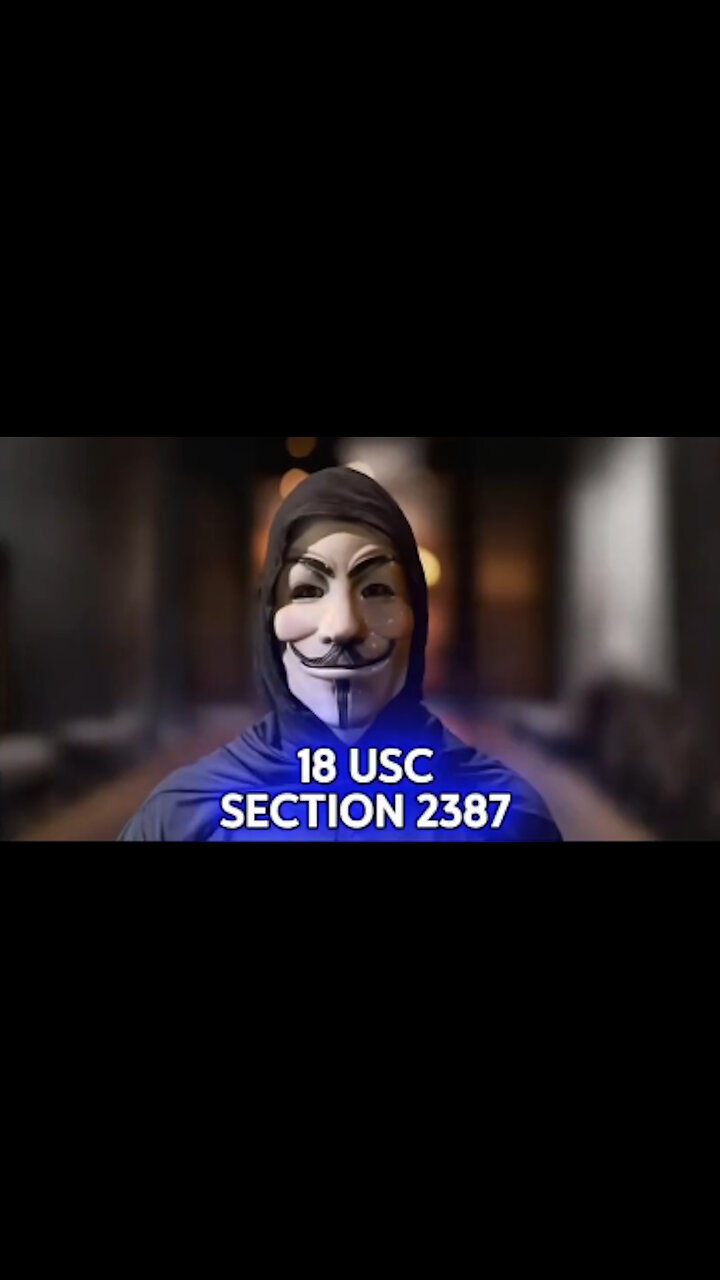 Treason. Sedition. 18 USC 2387. Very Serious
