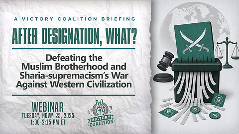 VC Briefing | After the Designation: Defeating the Muslim Brotherhood & Sharia Supremacists