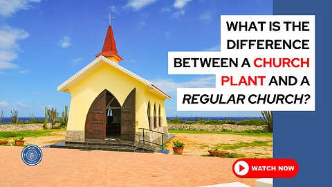 What is the difference between a church plant and a regular church?