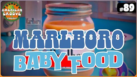 American Groove - #89 Marlboro Baby Food