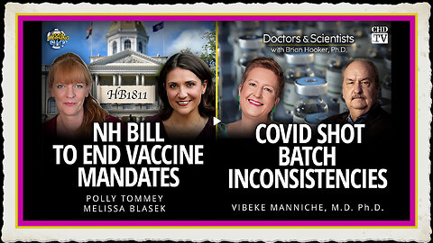 NH Bill to End Vaccine Mandates + COVID Shot Batch Inconsistencies