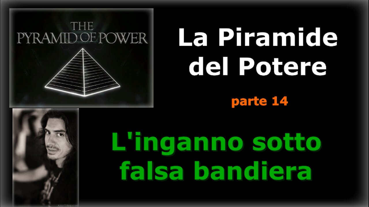 La Piramide del Potere: Capitolo 14 - Linganno sotto falsa bandiera