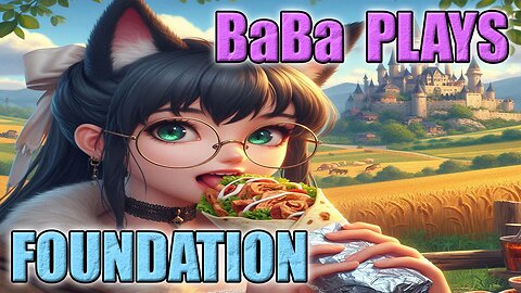 BABA PLAYS #Foundation 2025 Release 3 #Asian #Gamergirl #Vtuber