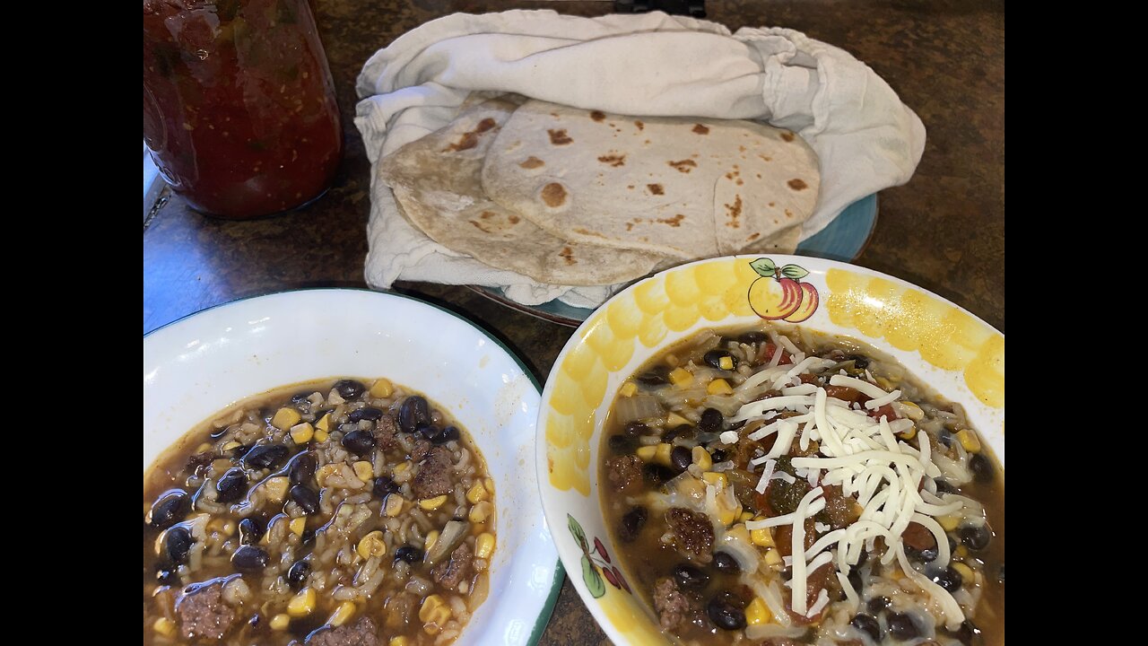 Taco Soup, and Homemade Tortillas