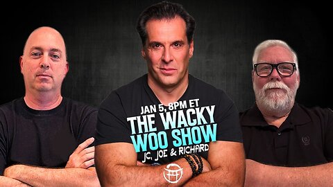 🌀 THE WACKY WOO SHOW with JC, JOE & RICHARD - JAN 5