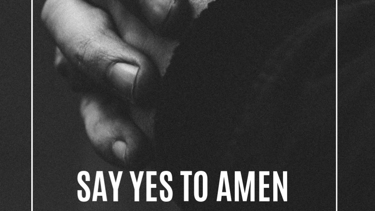 Say Yes to Amen