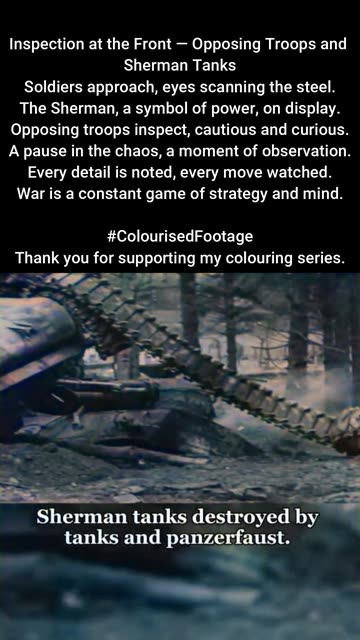 Inspection at the Front Opposing Troops with Sherman Tanks #ColourisedHistory