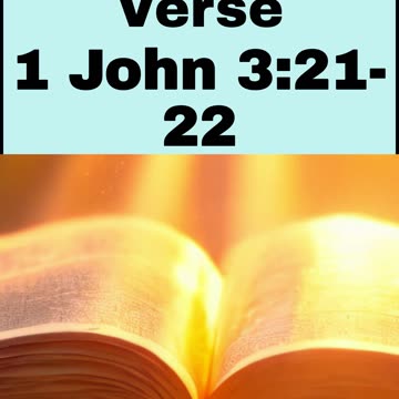 Daily Bible Verse - 1 John 3: 21-22