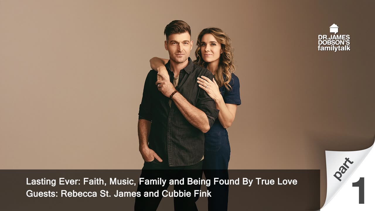 Faith, Music, Family and Being Found By True Love - Part 1 with Rebecca St. James and Cubbie Fink