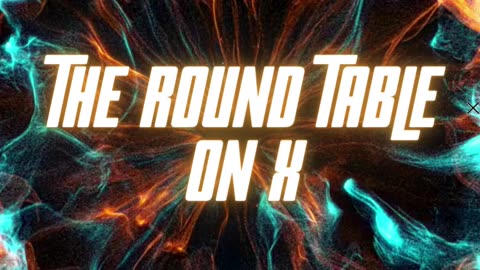THE ROUND TABLE ON X