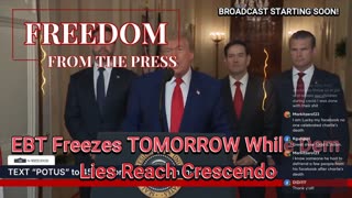 EBT Freezes TOMORROW While Dem Lies Reach Crescendo