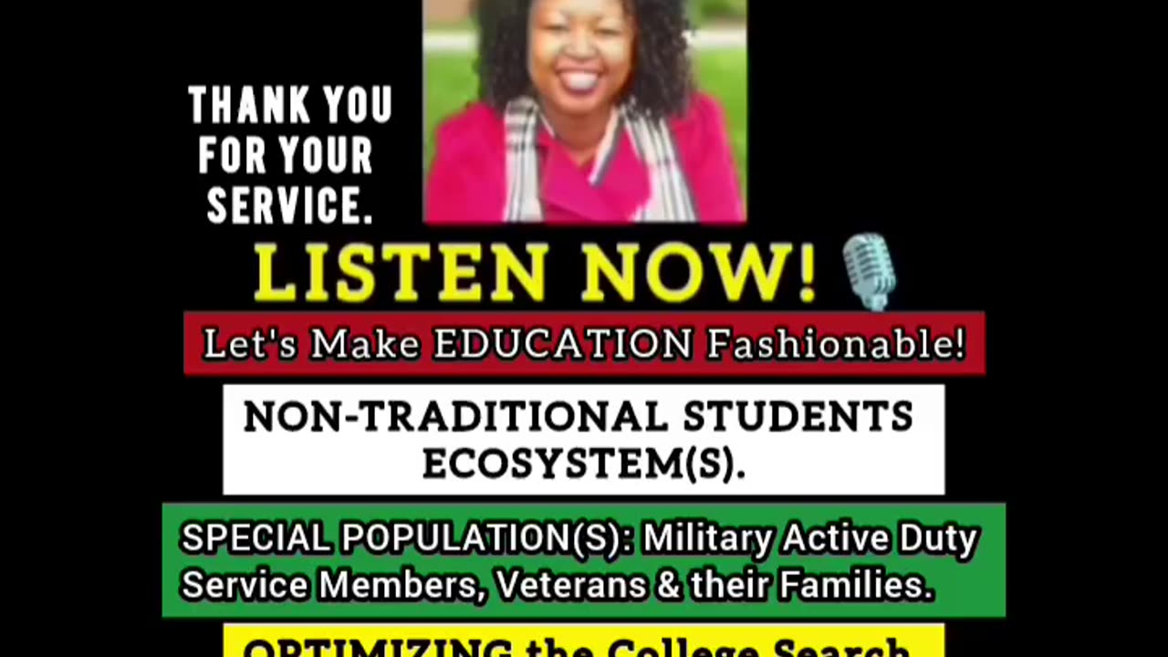 EPISODE 3: NON-TRADITIIONAL STUDENTS ECOSYSTEM(S). Veterans & Military Service Members Communities.