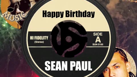 HAPPY BIRTHDAY SEAN PAUL