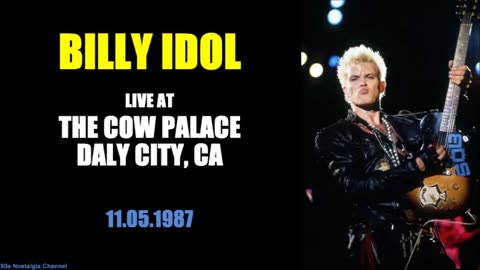 Billy Idol | Live in Daly City (11.05.1987)