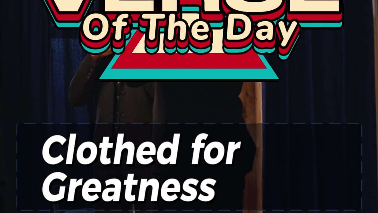Clothed for Greatness