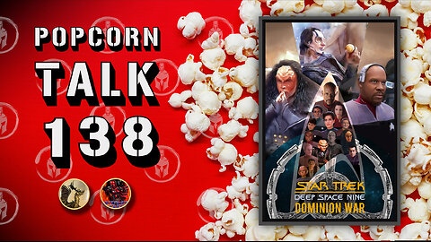 🔴LIVE! Popcorn Talk #134 - Star Trek DS9 Dominion War S5 - E21 - E26 - S6 - E1 (1993)
