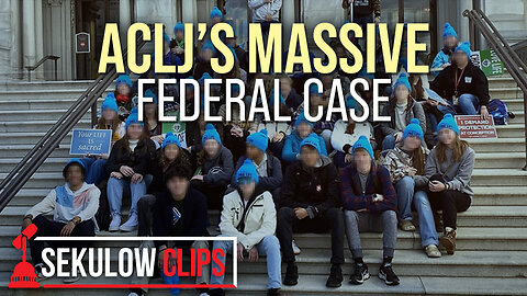 ACLJ’s Massive Federal Case Sets the Standard