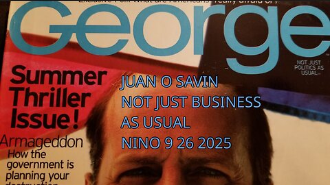 JUAN O SAVIN -NOT JUST BUSINESS AS USUAL- NINO 9 26 2025 