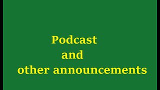 podcast soon? and other announcements!