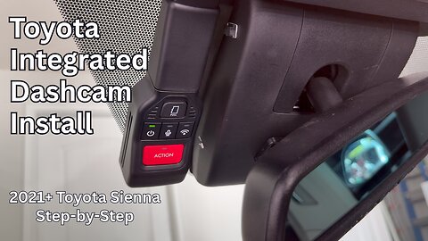 How to Install the Toyota Integrated Dashcam (PT949-08231) | 2021+ Toyota Sienna (4th Gen)