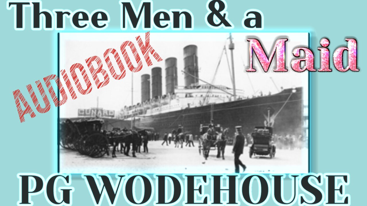 "Three Men and a Maid" by PG Wodehouse (Ch8-13) Audiobook Part 3 of 4