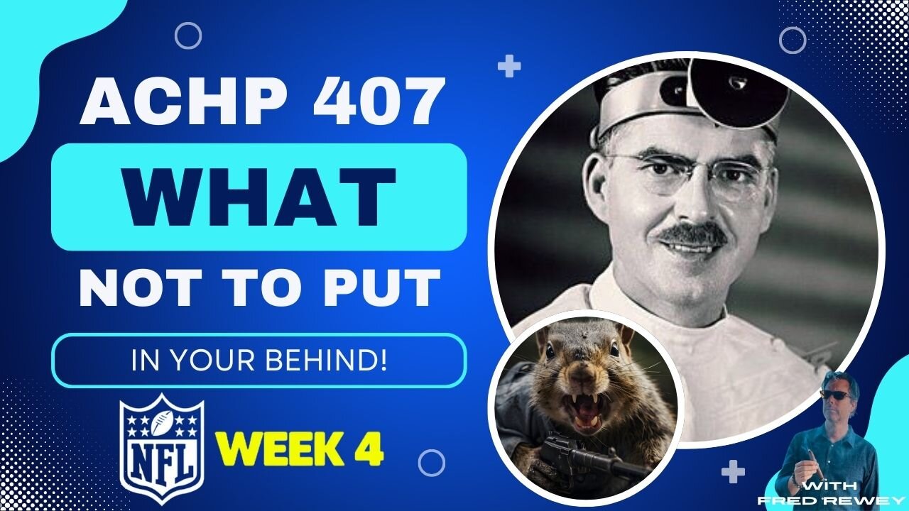 Episode 407 What Not To Put In Your Ass w/Fred Rewey