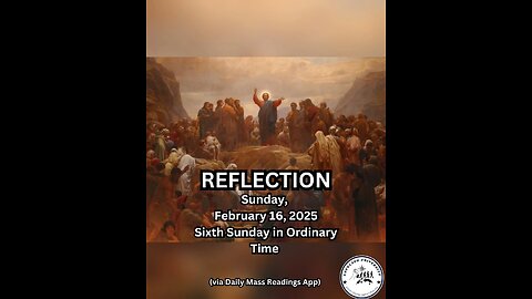 (Reflection) Sunday, February 16, 2025 Sixth Sunday in Ordinary Time