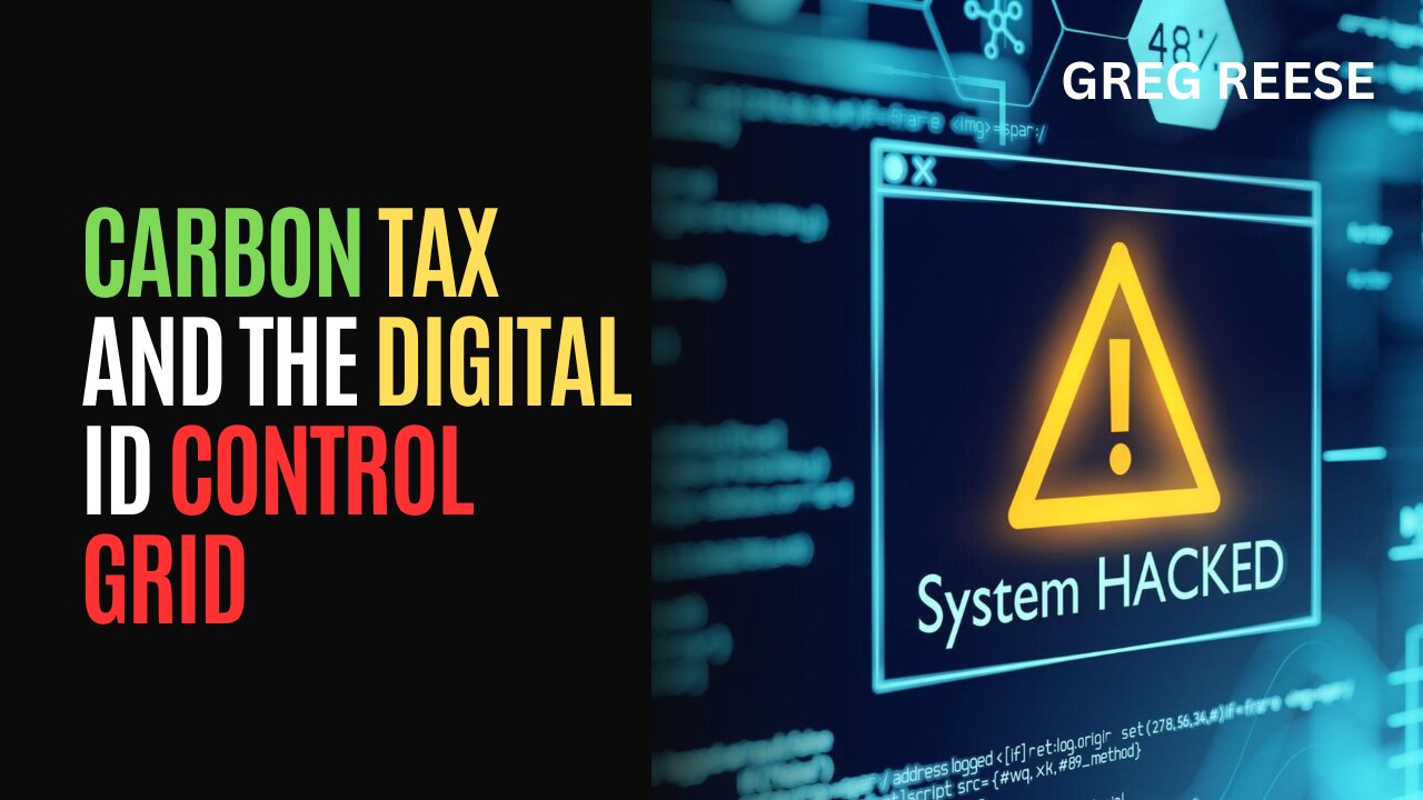 It's Happening....Carbon Tax and the Digital ID Control Grid
