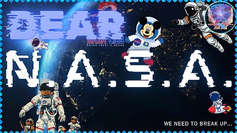♫ Listen... NASA....I want a divorce ♫