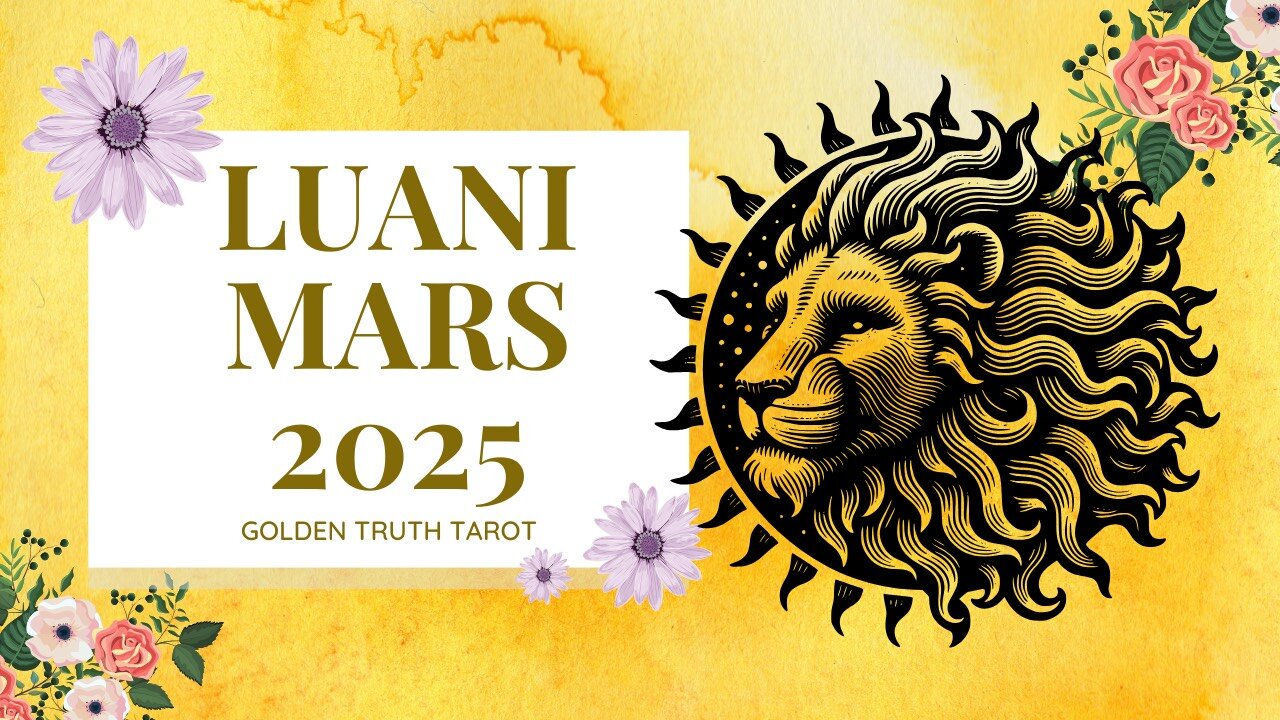 ♌️🔮LUANI parashikimi per muajin mars 2025🔮♌️