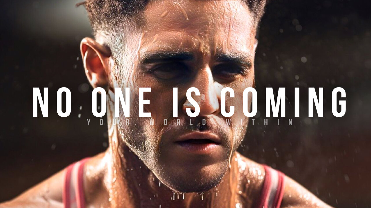 NOBODY IS COMING TO SAVE YOU | Best Motivational Speeches Compilation