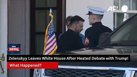 Zelenskyy Leaves White House After Heated Debate with Trump – What Happened?