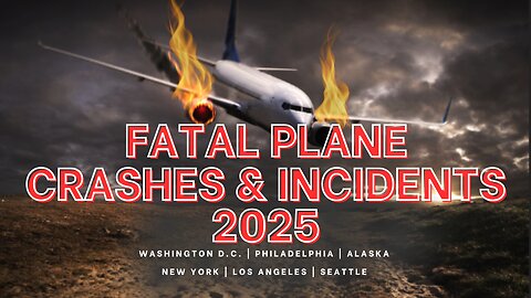 Fatal Plane Crashes and Incidents so far in 2025