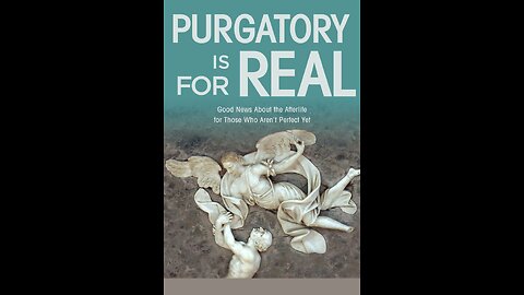 Session 8: Purgatory, Indulgences & Relics