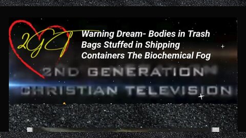 P1 Bio Warfare Chemical Fog- Warning Dream Dead Bodies in Garbage Bags Stuffed in Shipping Containers