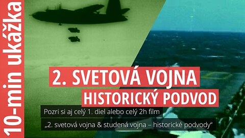 2. svetová vojna – historický podvod (10-min ukážka)