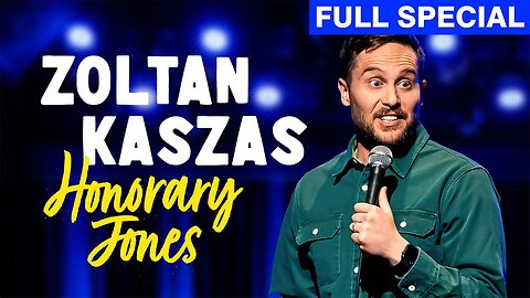 Zoltan Kaszas | Honorary Jones (Full Comedy Special)