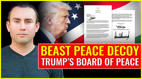 TRUMP'S BOARD OF PEACE: Another BEAST PEACE decoy