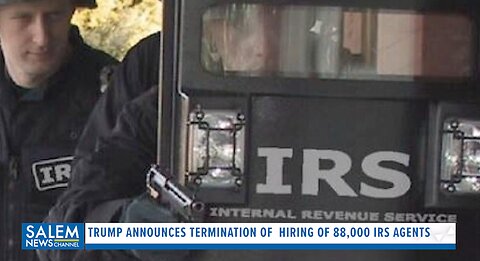 Trump Announces Termination 88,000 IRS Agents, Potentially Reassigning Them To Border Security