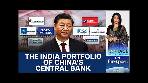 China's Central Bank Invests In India's Stock Market Despite Tensions | Vantage with Palki Sharma