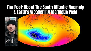 Tim Pool: About The South Atlantic Anomaly & Earth's Weakening Magnetic Field