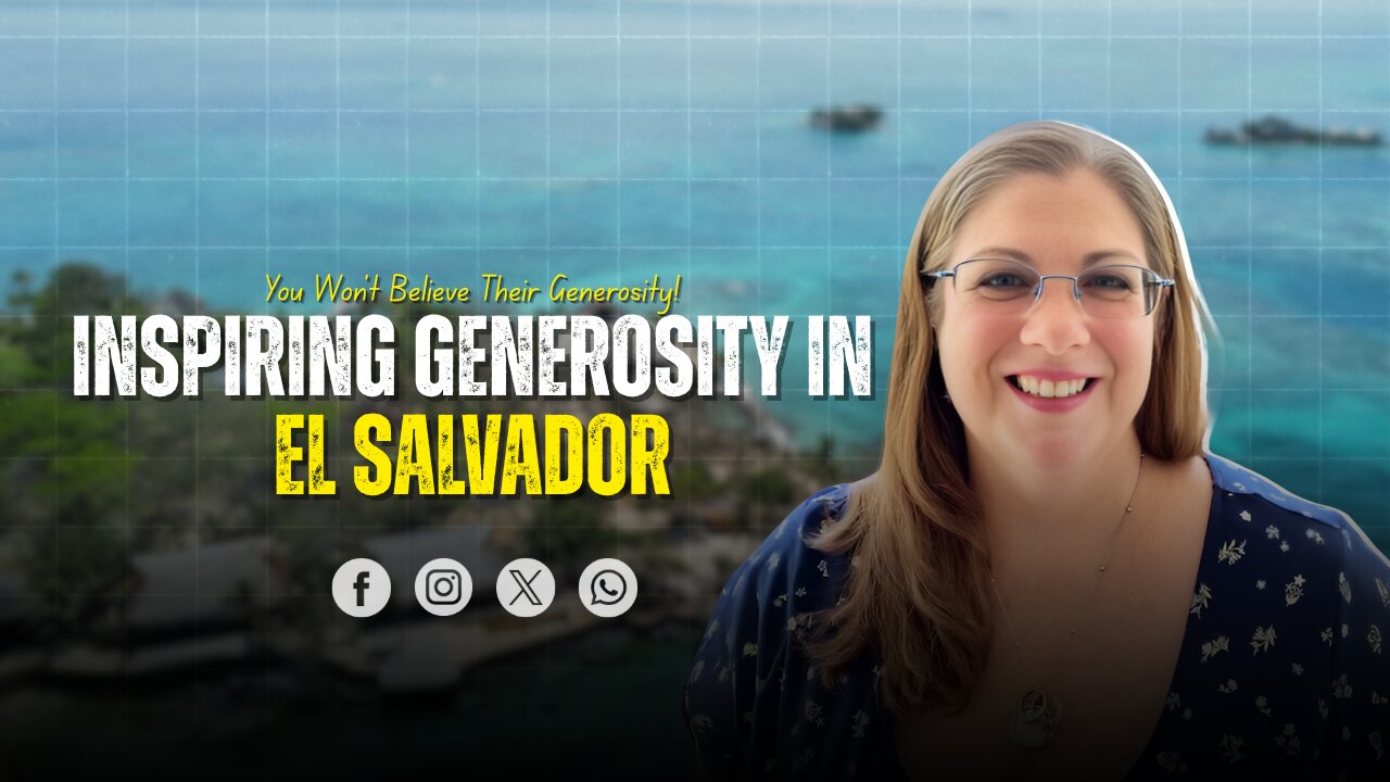 The Heart of El Salvador | Stories of Generosity & Selflessness from the Salvadoran People | Charity
