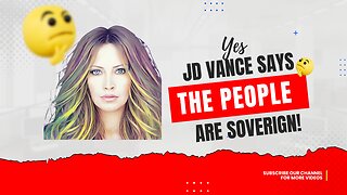 JD Vance Says The People Are Sovereign
