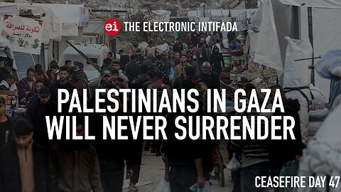 Palestinians in Gaza will never surrender, with Abubaker Abed