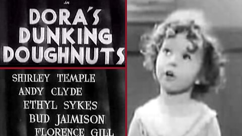 Dora’s Dunking Doughnuts (1933) Rare Shirley Temple Classic