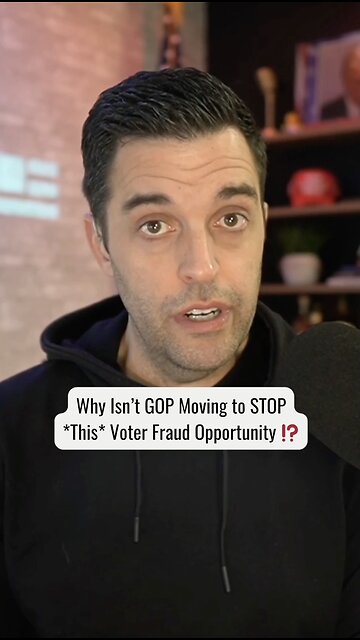 Why Isn't GOP Moving to Stop *This* Voter Fraud Opportunity ⁉️
