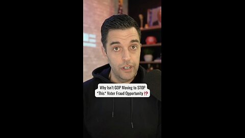 Why Isn't GOP Moving to Stop *This* Voter Fraud Opportunity ⁉️
