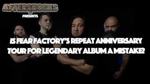 Fear Factory’s 30th Demanufacture Tour: Hype or Hype-Killer? (Commercial Free)