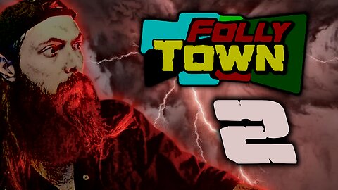 Riding the storm out... | FollyTown 2